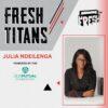 Fresh Titan: Julia Ndeilenga